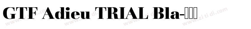 GTF Adieu TRIAL Bla字体转换